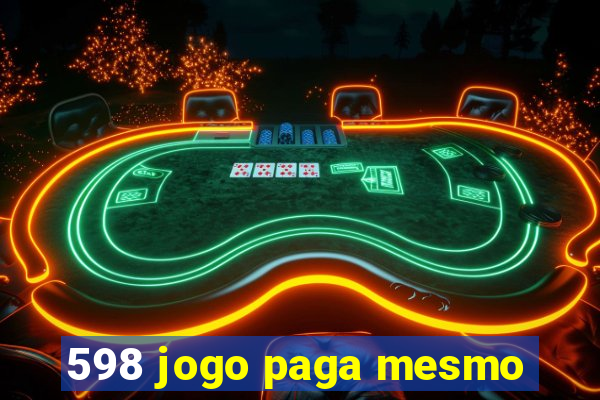 598 jogo paga mesmo